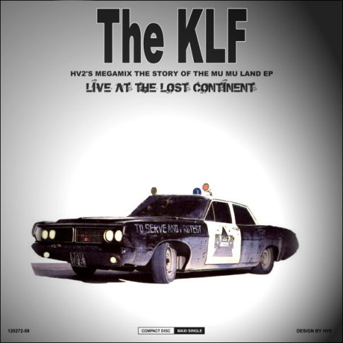THE KLF - HV2's Megamix - The Story Of The Mu Mu Land EP [Live From The Lost Continent] 01 - KLF - HV2's Megamix - The Story Of The Mu Mu Land - 12'37 02 - KLF - HV2's Megamix Radio Edit - The Story Of The Mu Mu Land - 5'04 03 - KLF - HV2's Chill Out Mix [From The KLF's Chill Out] - 12'30